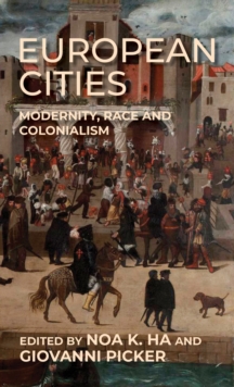 European cities : Modernity, race and colonialism