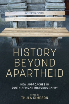 History beyond apartheid : New approaches in South African historiography