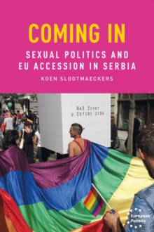 Coming in : Sexual politics and EU accession in Serbia