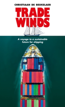 Trade winds : A voyage to a sustainable future for shipping