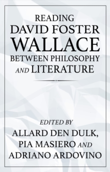 Reading David Foster Wallace between philosophy and literature