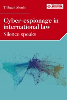 Cyber-espionage in international law : Silence speaks