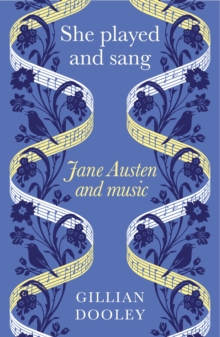 She played and sang : Jane Austen and music