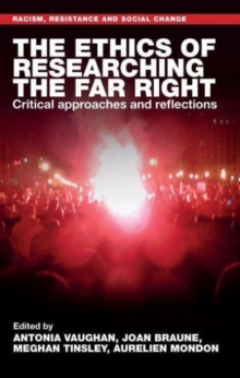 The Ethics of Researching the Far Right : Critical Approaches and Reflections