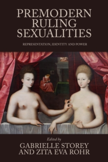 Premodern ruling sexualities : Representation, identity, and power