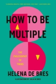 How to be Multiple : The Philosophy of Twins