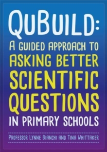 Qubuild : A Guided Approach to Asking Better Scientific Questions in Primary Schools