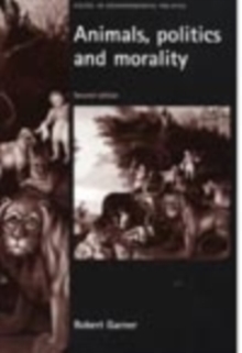 Animals, politics and morality : Second edition