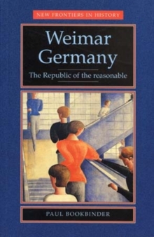 Weimar Germany : The republic of the reasonable