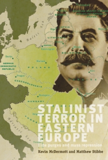 Stalinist Terror in Eastern Europe : Elite purges and mass repression