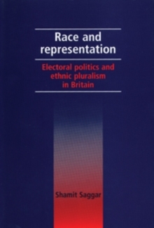 Race and representation : Electoral politics and ethnic pluralism in Britain