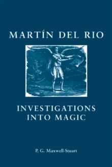 Martin del Rio : INVESTIGATIONS INTO MAGIC