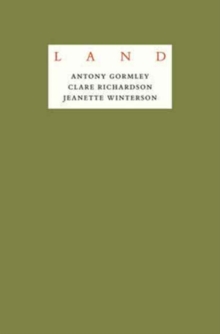 Jeanette Winterson: LAND : An exploration of what it means to be human in remote places across the British Isles