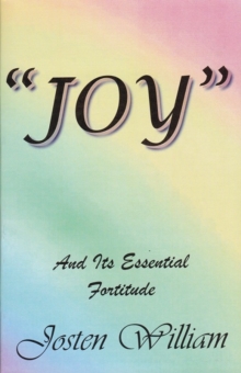 "Joy" : and its essential fortitude, Paperback Book "Joy" : and its essential fortitude, Paperback Book