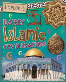 Explore!: Early Islamic Civilisation, Hardback Book Explore!: Early Islamic Civilisation, Hardback Book