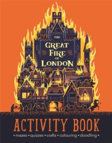 Great Fire of London Activity Book, Paperback / softback Book Great Fire of London Activity Book, Paperback / softback Book