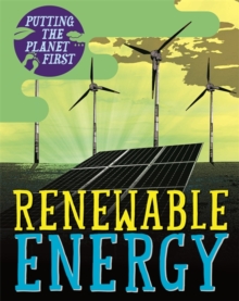 Putting the Planet First: Renewable Energy, Paperback / softback Book Putting the Planet First: Renewable Energy, Paperback / softback Book