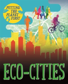 Putting the Planet First: Eco-cities, Paperback / softback Book Putting the Planet First: Eco-cities, Paperback / softback Book