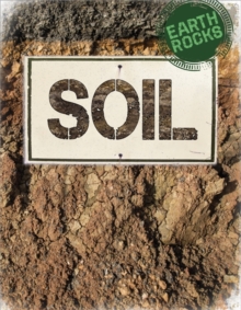 Earth Rocks: Soil, Hardback Book Earth Rocks: Soil, Hardback Book