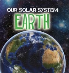 Our Solar System: Earth, Paperback / softback Book Our Solar System: Earth, Paperback / softback Book