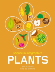 Science in Infographics: Plants, Hardback Book Science in Infographics: Plants, Hardback Book