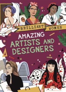 Brilliant Women: Amazing Artists and Designers, Hardback Book Brilliant Women: Amazing Artists and Designers, Hardback Book
