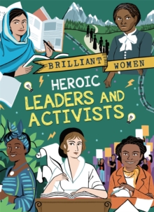 Brilliant Women: Heroic Leaders and Activists, Hardback Book Brilliant Women: Heroic Leaders and Activists, Hardback Book