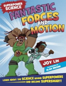 Superpower Science: Fantastic Forces and Motion, Hardback Book Superpower Science: Fantastic Forces and Motion, Hardback Book