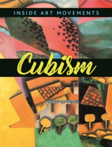 Inside Art Movements: Cubism, Hardback Book Inside Art Movements: Cubism, Hardback Book