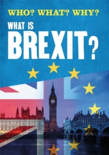 Who? What? Why?: What is Brexit?, Hardback Book Who? What? Why?: What is Brexit?, Hardback Book