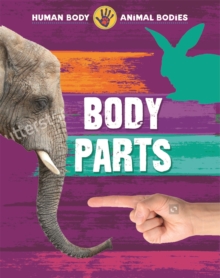 Human Body, Animal Bodies: Body Parts, Paperback / softback Book Human Body, Animal Bodies: Body Parts, Paperback / softback Book