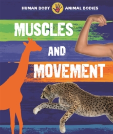 Human Body, Animal Bodies: Muscles and Movement, Paperback / softback Book Human Body, Animal Bodies: Muscles and Movement, Paperback / softback Book