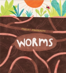 Mucky Minibeasts: Worms, Paperback / softback Book Mucky Minibeasts: Worms, Paperback / softback Book