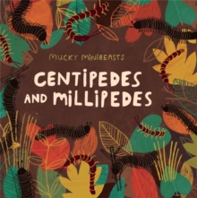 Mucky Minibeasts: Centipedes and Millipedes, Hardback Book Mucky Minibeasts: Centipedes and Millipedes, Hardback Book