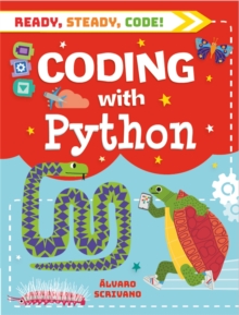 Ready, Steady, Code!: Coding with Python, Paperback / softback Book Ready, Steady, Code!: Coding with Python, Paperback / softback Book