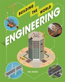 Building the World: Engineering, Paperback / softback Book Building the World: Engineering, Paperback / softback Book