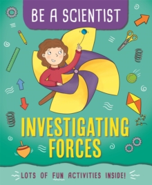 Be a Scientist: Investigating Forces, Hardback Book Be a Scientist: Investigating Forces, Hardback Book