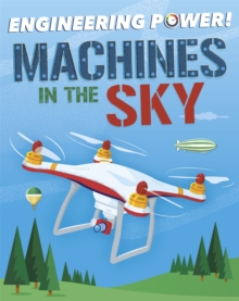 Engineering Power!: Machines in the Sky, Paperback / softback Book Engineering Power!: Machines in the Sky, Paperback / softback Book