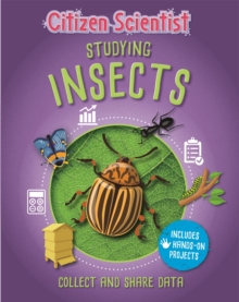 Citizen Scientist: Studying Insects, Hardback Book Citizen Scientist: Studying Insects, Hardback Book