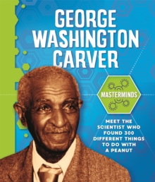 Masterminds: George Washington Carver, Hardback Book Masterminds: George Washington Carver, Hardback Book