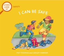 A First Look At: Safety: I Can Be Safe