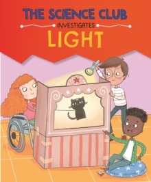 The Science Club Investigates: Light