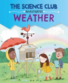 The Science Club Investigates: Weather