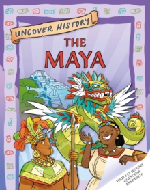 Uncover History: The Maya