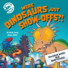 Dinosaur Science: Were Dinosaurs Just Show-Offs?!