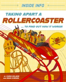 Inside Info: Taking Apart a Rollercoaster : ... to find out how it works!