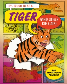 Its Tough to Be: A Tiger (and Other Cats)