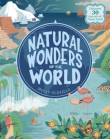 Natural Wonders of the World : Discover 30 marvels of Planet Earth, Hardback Book Natural Wonders of the World : Discover 30 marvels of Planet Earth, Hardback Book