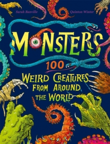 Monsters : 100 Weird Creatures from Around the World