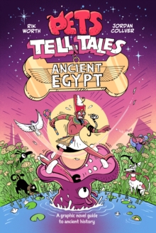 Pets Tell Tales: Ancient Egypt : A graphic novel guide to ancient history